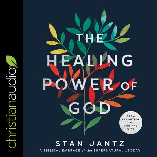 The Healing Power of God, Stan Jantz