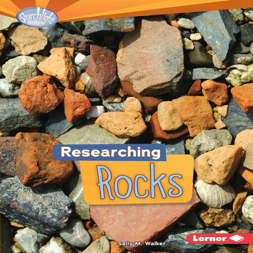 Researching Rocks, Sally M. Walker