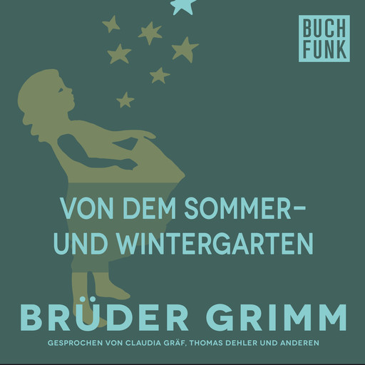 Von dem Sommer- und Wintergarten, Gebrüder Grimm