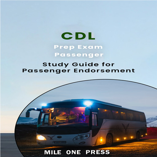CDL Prep Exam Passenger, Mile One Press