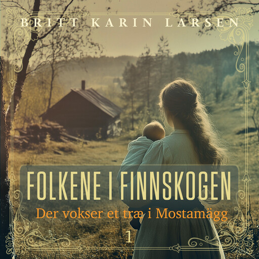 Der vokser et træ i Mostamägg, Britt Karin Larsen
