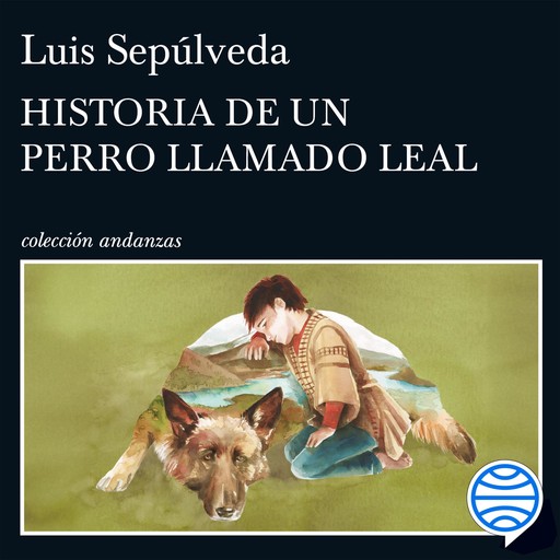 Historia de un perro llamado Leal, Luis Sepúlveda