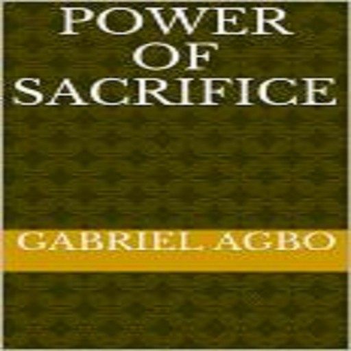 Power of Sacrifice, Gabriel Agbo