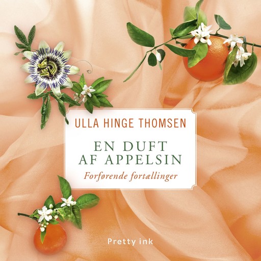 En duft af appelsin, Ulla Hinge Thomsen