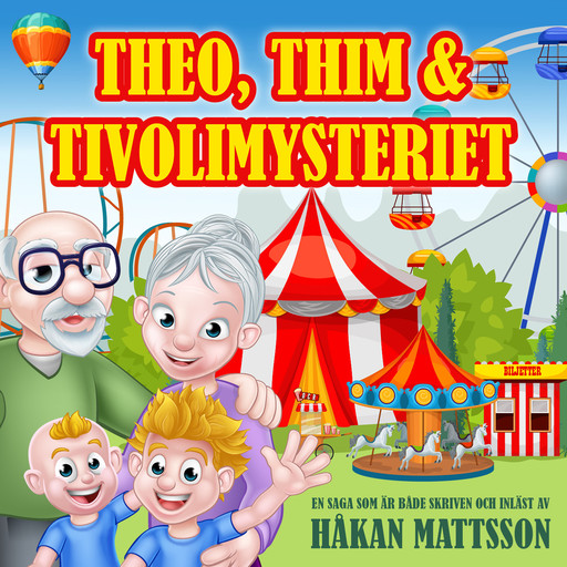 Theo, Thim & tivolimysteriet, Håkan Mattsson