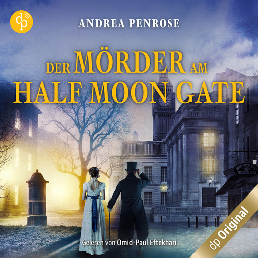 Der Mörder am Half Moon Gate - Ein Fall für Wrexford and Sloane, Band 2 (Ungekürzt), Andrea Penrose