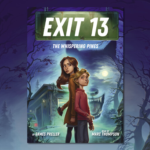 The Whispering Pines (EXIT 13, Book 1), James Preller
