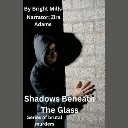 Shadows Beneath The Glass, Bright Mills