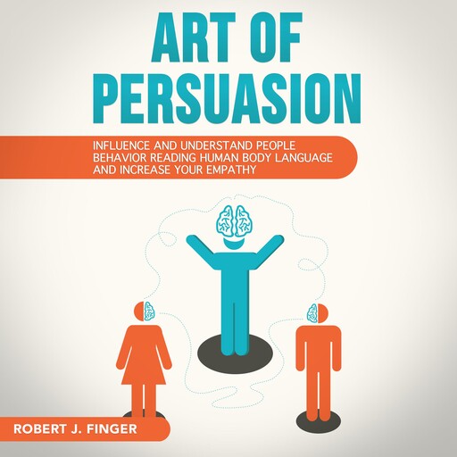 ART OF PERSUASION, Robert J. Finger