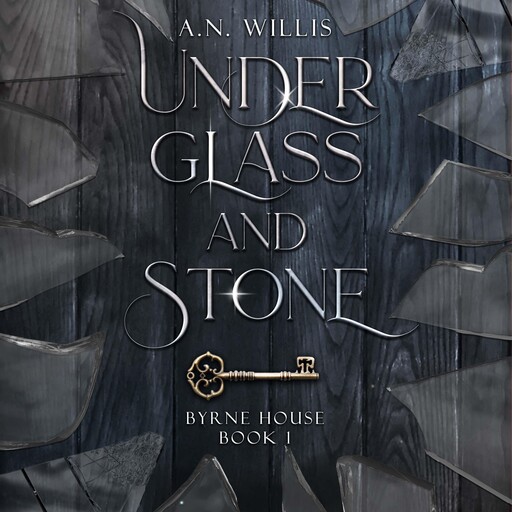 Under Glass and Stone, A.N. Willis