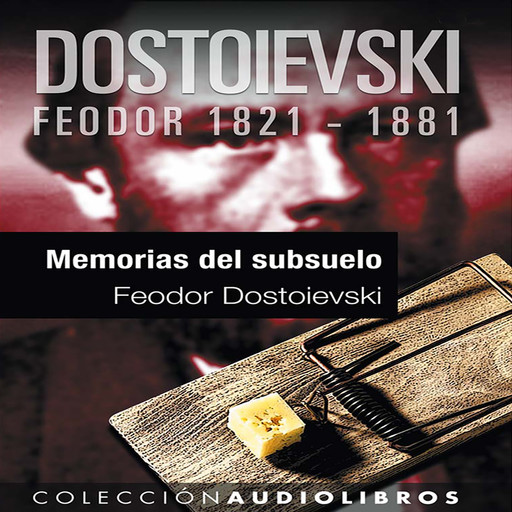 Memorias del subsuelo, Feodor Dostoievski