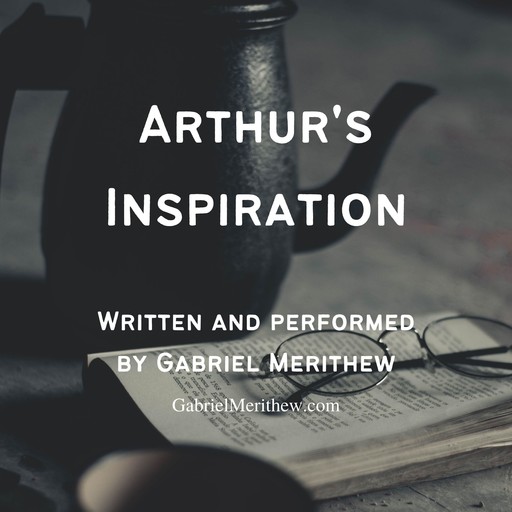 Arthur's Inspiration, Gabriel Merithew