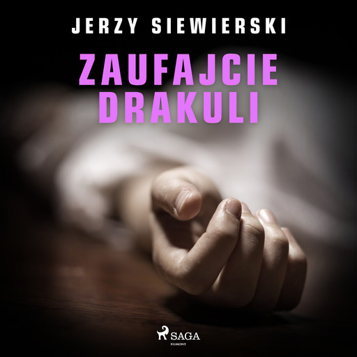 Zaufajcie Drakuli, Jerzy Siewierski
