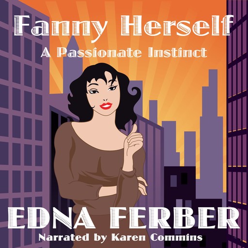 Fanny Herself: A Passionate Instinct, Edna Ferber