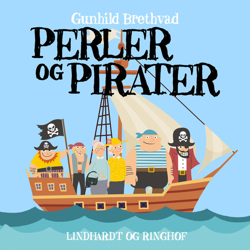 Perler & pirater, Gunhild Brethvad
