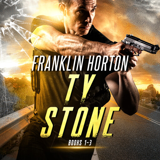 The Ty Stone Box Set Books 1-3, Franklin Horton