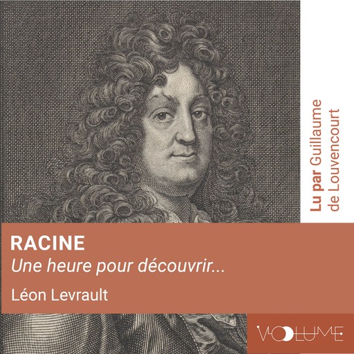Racine (1 heure pour découvrir), Léon Levrault