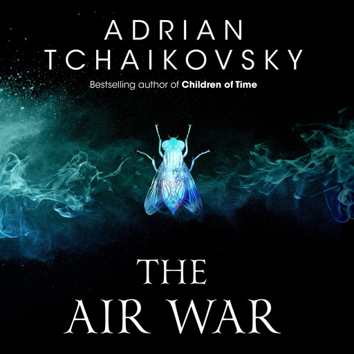 The Air War, Adrian Tchaikovsky