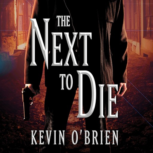 The Next To Die, Kevin O'Brien