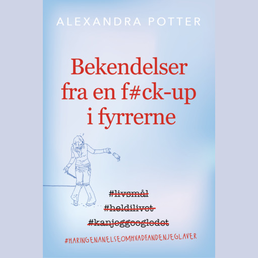 Bekendelser fra en f#ck-up i fyrrerne, Alexandra Potter