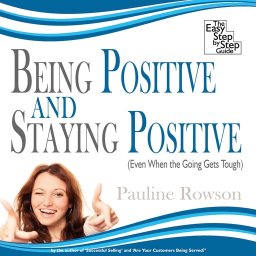 Being Positive and Staying Positive, Pauline Rowson