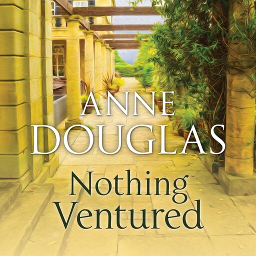 Nothing Ventured, Anne Douglas