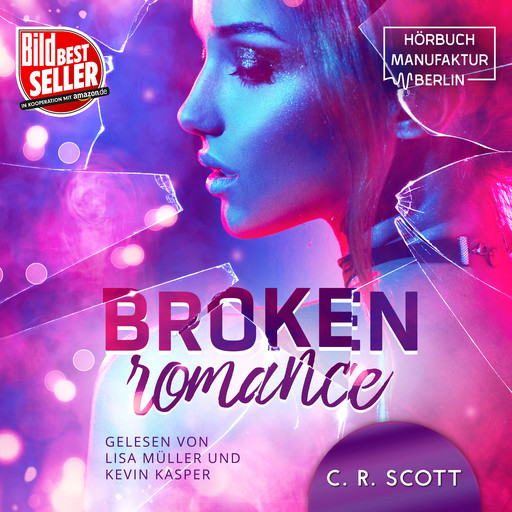 Broken Romance (ungekürzt), C.R. Scott