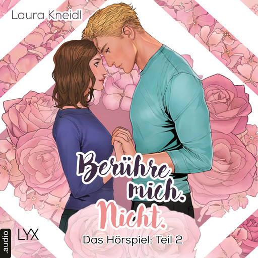 Berühre mich. Nicht.: Hörspiel-Reihe, Teil 2: Berühre mich. Nicht.: Das Hörspiel, Laura Kneidl