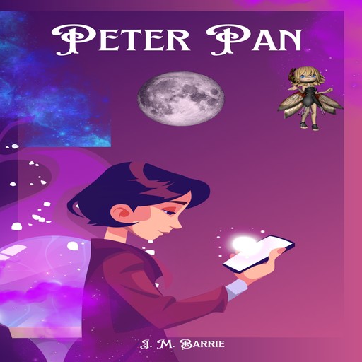 Peter Pan (Unabridged), J. M. Barrie