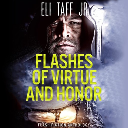 Flashes of Virtue and Honor, J.R., Eli Taff
