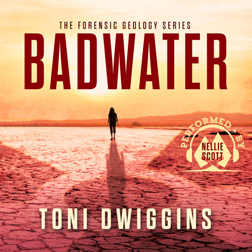 Badwater, Toni Dwiggins