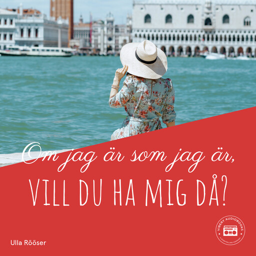 Om jag är som jag är, vill du ha mig då?, Ulla Rööser