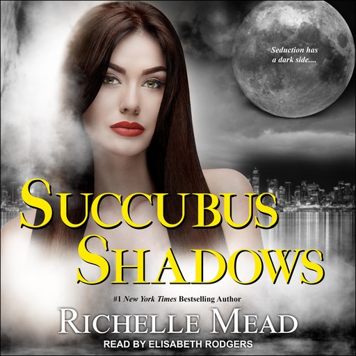 Succubus Shadows, Richelle Mead