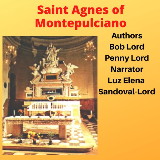 Saint Agnes of Montepulciano, Bob Lord, Penny Lord