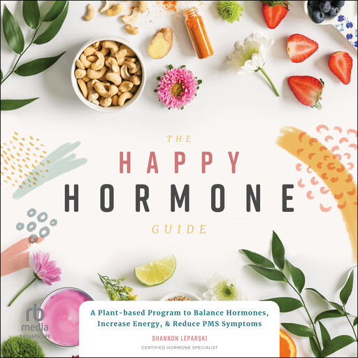 The Happy Hormone Guide, Shannon Leparski
