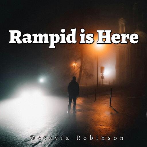 Rampid is Here, Octavia Robinson