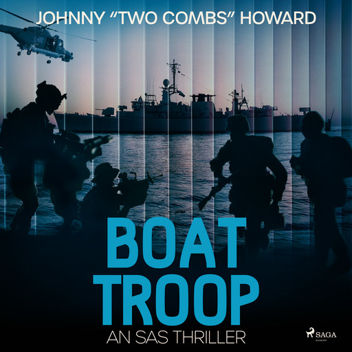 Boat Troop: An SAS Thriller, Johnny Two Combs Howard