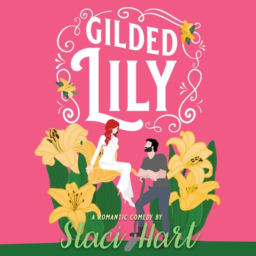 Gilded Lily, Staci Hart