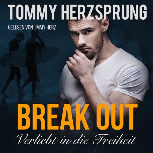 Break Out – Verliebt in die Freiheit, Tommy Herzsprung
