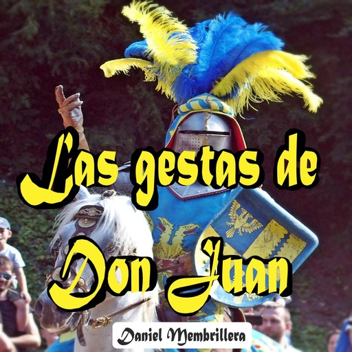 Las gestas de Don Juan, Daniel Membrillera