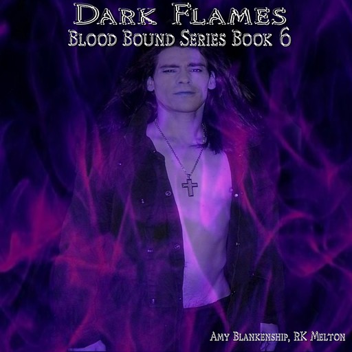 Dark Flames, Amy Blankenship