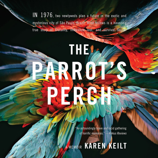 The Parrot’s Perch, Karen Keilt