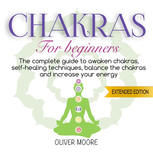 Chakra For Beginners, Oliver Moore
