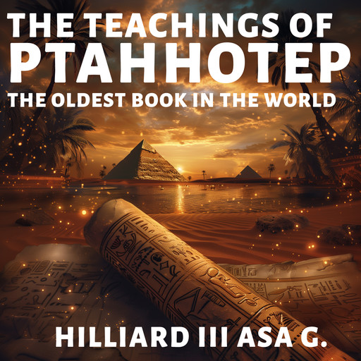 The Teachings of Ptahhotep, Hilliard III Asa G.