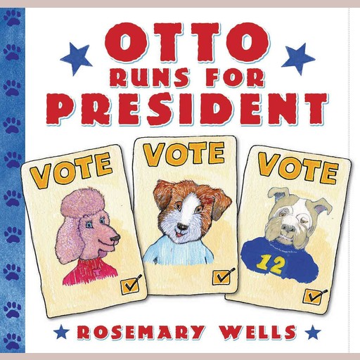 Otto Runs for President, Rosemary Wells