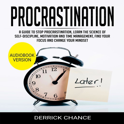 Procrastination, Derrick Chance