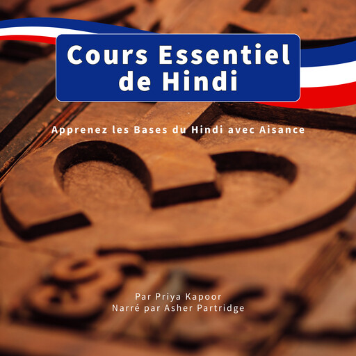 Cours Essentiel de Hindi, Priya Kapoor