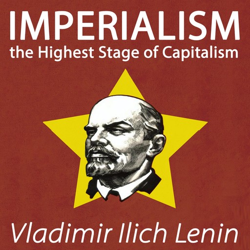Imperialism the Highest Stage of Capitalism, Vladimir Il'ich Lenin