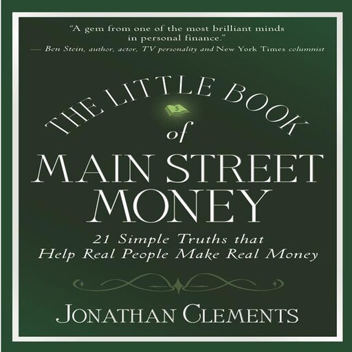 The Little Book Of MAIN STREET MONEY, Jonathan Clements