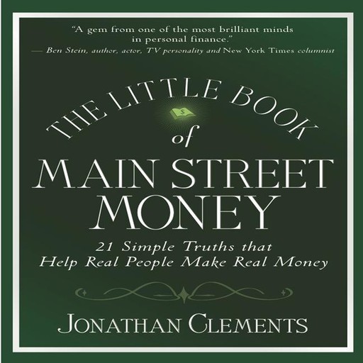 The Little Book Of MAIN STREET MONEY, Jonathan Clements